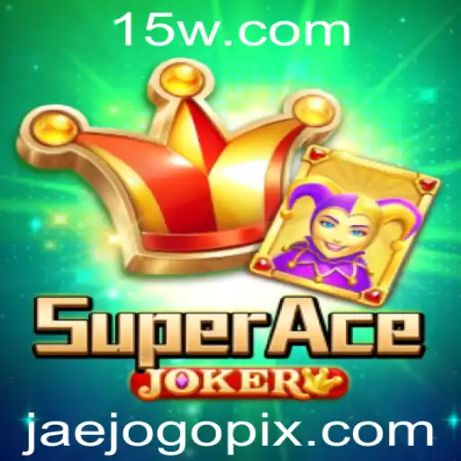 Descubra o Universo de SuperAceJoker: O Jogo Mais Empolgante do Ano